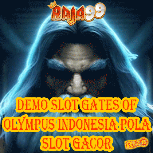 RAJA99 : Demo SLOT GATES OF OLYMPUS Indonesia Pola Slot Gacor